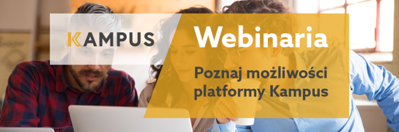 Kampus Webinaria - poznaj możliwości platformy Kampus